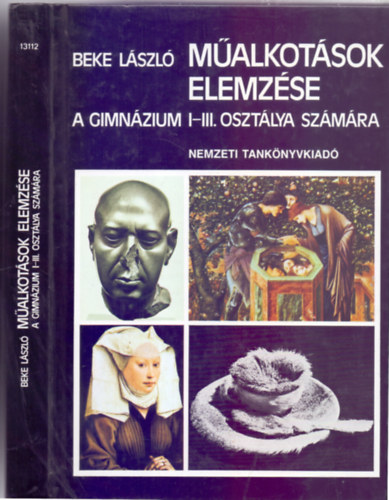Dr. Beke L�szl� - M�alkot�sok elemz�se - A gimn�zium I-III. oszt�lya sz�m�ra (5. kiad�s)