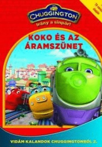 Chuggington - Irny a snpr Vidm kalandok Chuggingtonbl 2. Koko s az ramsznet