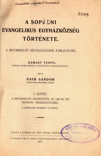 Payr Sndor - A soproni evangelikus egyhzkzsg trtnete I. ktet