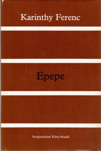 Karinthy Ferenc - Epepe