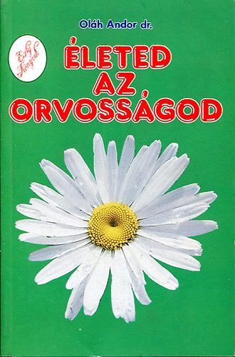Ol�h Andor dr. - �leted az orvoss�god