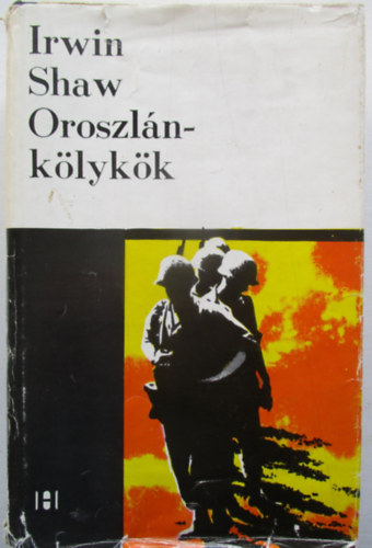 Irwin Shaw - Oroszl�nk�lyk�k