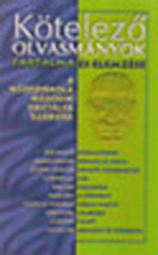 Elekes Szentágotai Blanka - Kötelező olvasmányok tartalma és elemzése (középiskola II.)