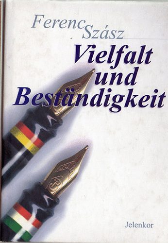 Sz�sz Ferenc - Vielfalt und Bestandigkeit