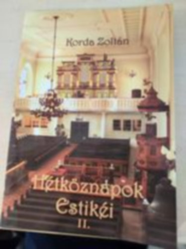 Korda Zolt�n - H�tk�znapok estik�i II.