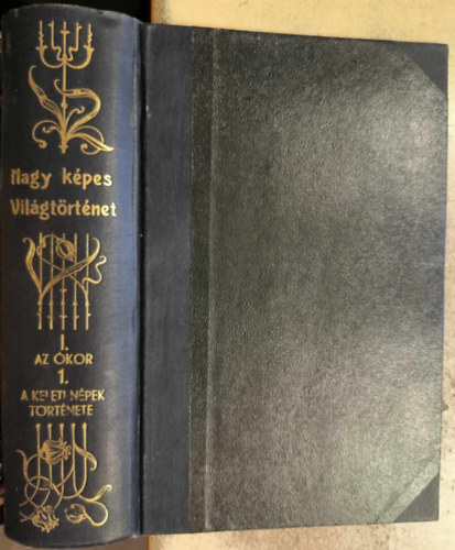 Marczali Henrik - Nagy k�pes vil�gt�rt�net 1.- Az �kor I.: A kelet �kori n�peinek t�rt�nete