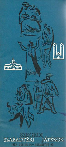 Szegedi Szabadt�ri J�t�kok (1962. j�lius 21. - augusztus 20.)
