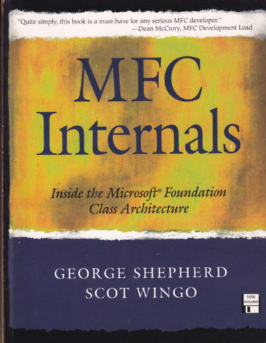 George Shepherd, Scott Wingo - MFC Internals - Inside the Microsoft Foundation Class Architecture
