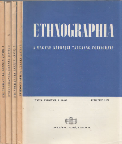 Hofer Tams  (Szerk.) - Ethnographia - A Magyar Nprajzi Trsasg folyirata LXXXIX. vfolyam 1978. 1.- 4.szm (teljes vfolyam)