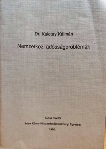 Kalotay Kálmán - Nemzetközi adósságproblémák