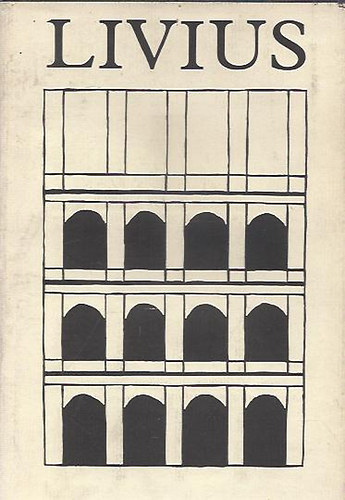 Livius - Livius - A r�mai n�p t�rt�nete a v�ros alap�t�s�t�l III.