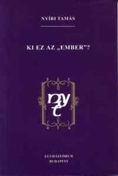 Nyri Tams - Ki ez az "ember"?