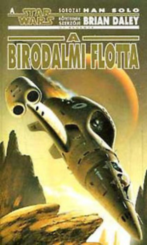Davids, Paul -D.,Hollace, L. Neil Smith Brian Daley - Star Wars :  A birodalmi flotta