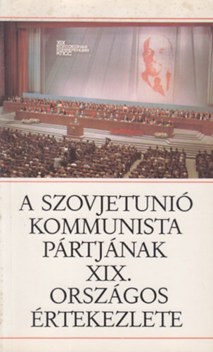 ford.: S. Ny�r� J�zsef - A Szovjetuni� Kommunista P�rtj�nak XIX. orsz�gos �rtekezlete
