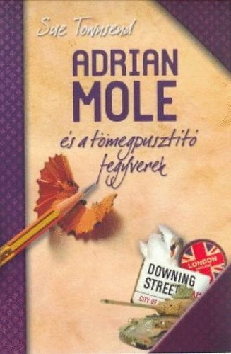 Sue Townsend - Adrian Mole s a tmegpusztt fegyverek