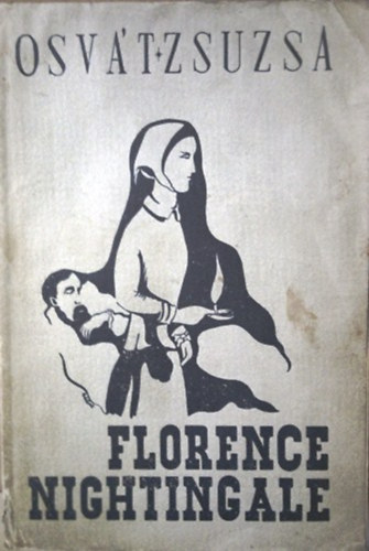 Osvát Zsuzsa - Florence Nightingale