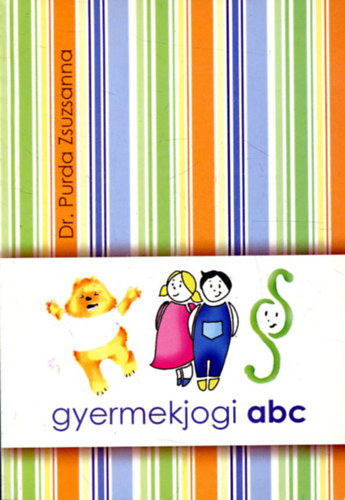 Dr. Purda Zsuzsanna - Gyermekjogi abc