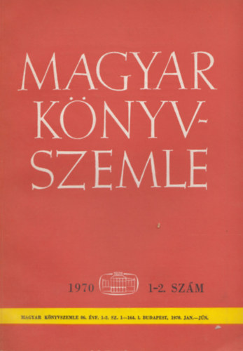 Khalmi Bla  (szerk.), Dezsnyi Bla (szerk.) Mtrai Lszl (szerk.) - Magyar Knyvszemle - 86. vf. 1-2. szm, 1970