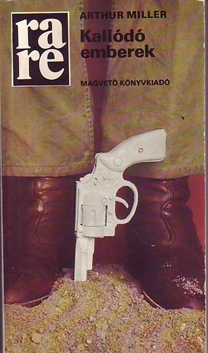 Arthur Miller - Kall�d� emberek (rare)