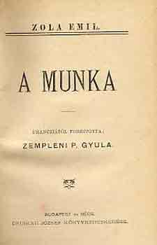 Zola Emil - A munka