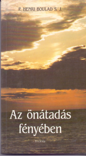 P. Henri Boulad S. J. - Az önátadás fényében