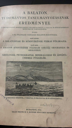 Dr. Schafarzik Ferenc, Dr Emszt K�lm�n, Dr. Melczer Guszt�v Vit�lis Istv�n dr. - A Balaton tudom�nyos tanulm�nyoz�s�nak eredm�nyei I.: A Balaton �s k�rny�k�nek fizikai f�ldrajza 1. - A Balaton k�rny�k�nek f�ldrajzi le�r�sa, orografi�ja �s geol�gi�ja + A Balatonvid�ki bazaltok...