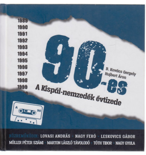 B. Kov�cs Gergely Hujbert �ron - 90-es, A Kisp�l-nemzed�k �vtizede
