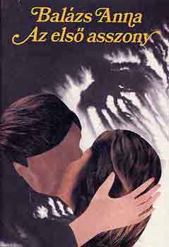 Bal�zs Anna - Az els� asszony