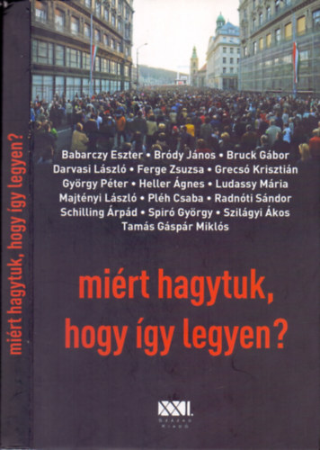 R�nyi Andr�s  (szerk.) - Mi�rt hagytuk, hogy �gy legyen?