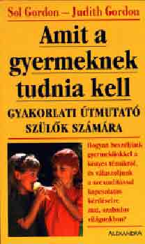 Sol-Gordon, Judith Gordon - Amit a gyermeknek tudnia kell