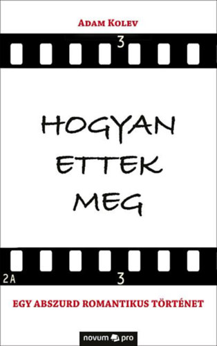 Adam Kolev - Hogyan ettek meg