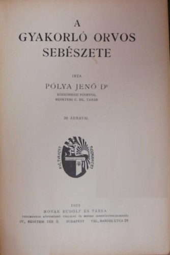 P�lya Jen� - A gyakorl� orvos seb�szete