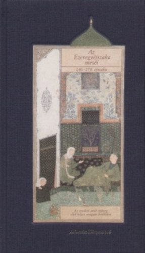 Atlantisz Knyvkiad - Az Ezeregyjszaka mesi II. - 146-270. jszaka