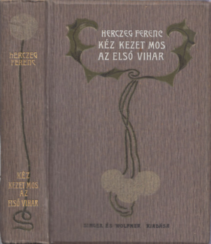 Herczeg Ferenc - Kéz kezet mos-Az első vihar