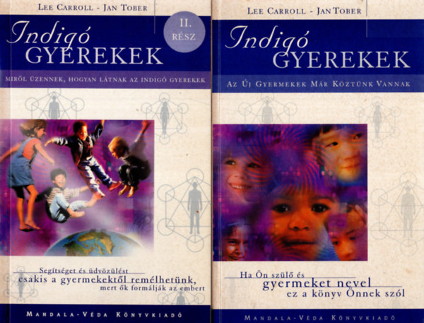 Lee Carroll; Jan Tober - Indig� gyerekek I-II.