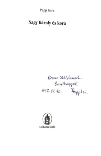 Papp Imre - Nagy K�roly �s kora
