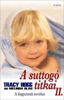 Tracy Hogg Melinda Blau - A suttog� titkai 2.