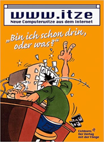 Norbert Golluch - Bin ich schon drin, oder was? Neue Computerwitze aus dem Internet