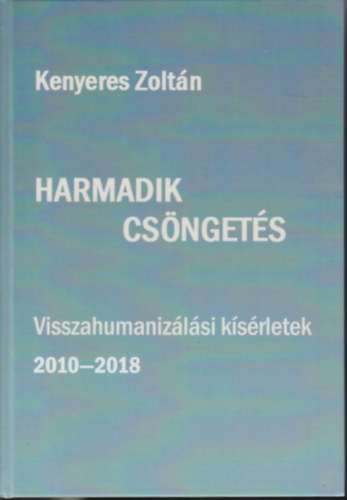 Kenyeres Zoltn - Harmadik csngets