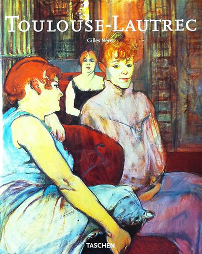 Gilles Nret - Toulouse-Lautrec