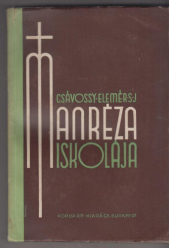 Csvossy Elemr - Manrza iskolja