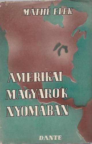 Mth Elek - Amerikai magyarok nyomban