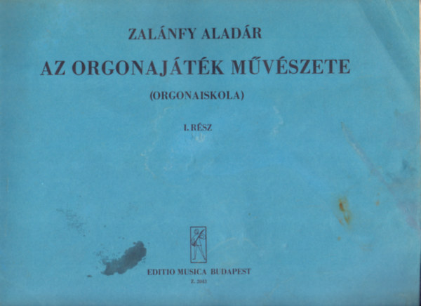 Zal�nfy Alad�r - Az orgonaj�t�k m�v�szete (orgonaiskola) II. r�sz