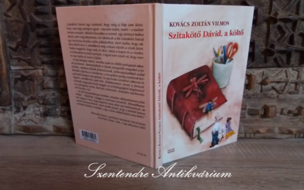 Zsiga Krist�f  Kov�cs Zolt�n Vilmos (szerk.), Kov�cs Andr�s (ill.), Ser�nyi Petra (ill.) - Szitak�t� D�vid, a k�lt� - Mesereg�ny Kov�cs Andr�s �s Ser�nyi Petra illusztr�ci�ival (Saj�t k�ppel!)