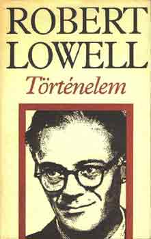 Robert Lowell - T�rt�nelem