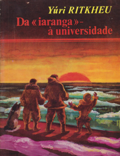 Y�ri Ritkheu - Da - iaranga - � universidade