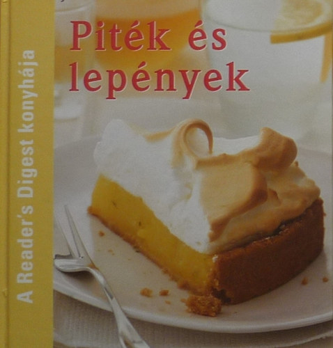 Reader's Digest konyhja - Pitk s lepnyek - A Reader's Digest konyhja