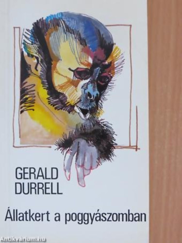 Gerald Durrell - �llatkert a poggy�szomban