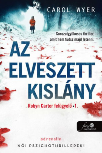 Carol Wyer - Az elveszett kislny