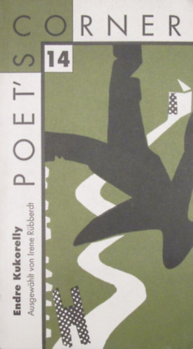 Irene R�bberdt  (Ausg.) - Endre Kukorelly Poet's Corner 14